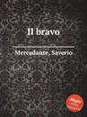 Il bravo - S. Mercadante