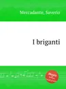 I briganti - S. Mercadante