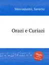 Orazi e Curiazi - S. Mercadante