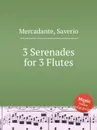 3 Serenades for 3 Flutes - S. Mercadante