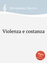 Violenza e costanza - S. Mercadante