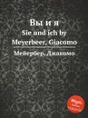 Вы и я. Sie und ich by Meyerbeer, Giacomo - Мейербера