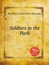 Soldiers in the Park - L.J. Monckton