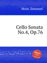 Cello Sonata No.4, Op.76 - E. Moór