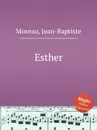 Esther - J. Moreau