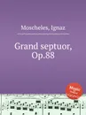Grand septuor, Op.88 - I. Moscheles