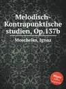 Melodisch-Kontrapunktische studien, Op.137b - I. Moscheles