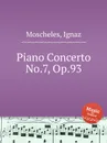 Piano Concerto No.7, Op.93 - I. Moscheles