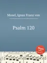 Psalm 120 - I.F. Mosel