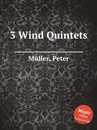 3 Wind Quintets - P. Müller