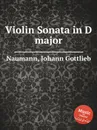 Violin Sonata in D major - J.G. Naumann