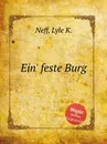 Ein' feste Burg - L.K. Neff