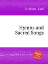 Hymns and Sacred Songs - C. Nielsen