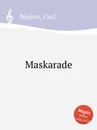 Maskarade - C. Nielsen