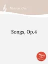 Songs, Op.4 - C. Nielsen