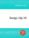 Songs, Op.10 - C. Nielsen