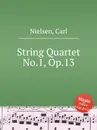 String Quartet No.1, Op.13 - C. Nielsen