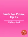 Suite for Piano, Op.45 - C. Nielsen