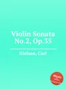 Violin Sonata No.2, Op.35 - C. Nielsen