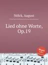 Lied ohne Worte, Op.19 - A. Nölck