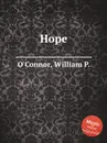 Hope - W.P. O'Connor