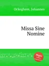 Missa Sine Nomine - J. Ockeghem