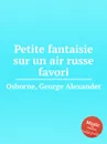 Petite fantaisie sur un air russe favori - G.A. Osborne