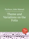 Theme and Variations on the Folia - J.M. Pacheco