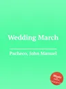 Wedding March - J.M. Pacheco