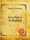 La schiava in Bagdad - G. Pacini