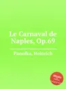 Le Carnaval de Naples, Op.69 - H. Panofka