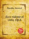 Ecco ridente el cielo, Op.6 - H. Panofka