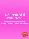 L'Allegro ed il Pensieroso - C.H. Parry