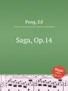 Saga, Op.14 - E. Peng