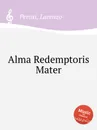 Alma Redemptoris Mater - L. Perosi