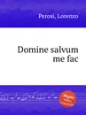 Domine salvum me fac - L. Perosi
