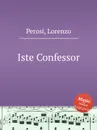 Iste Confessor - L. Perosi