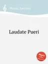 Laudate Pueri - L. Perosi