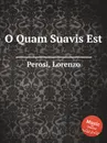 O Quam Suavis Est - L. Perosi