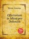 Offertorium in Missa pro Defunctis - L. Perosi