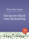 Ein kurzes Stuck vom Nachmittag - G. Peters-Rey