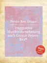 Integrative Musikwahrnehmung nach Gregor Peters-Rey® - G. Peters-Rey
