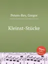 Kleinst-Stucke - G. Peters-Rey