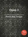 Opus 2 - G. Peters-Rey