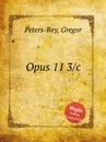 Opus 11 3/c - G. Peters-Rey