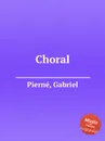 Choral - G. Pierné