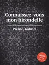 Connaissez-vous mon hirondelle - G. Pierné