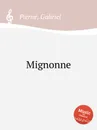 Mignonne - G. Pierné