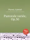 Pastorale variee, Op.30 - G. Pierné