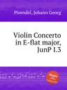 Violin Concerto in E-flat major, JunP I.3 - J.G. Pisendel